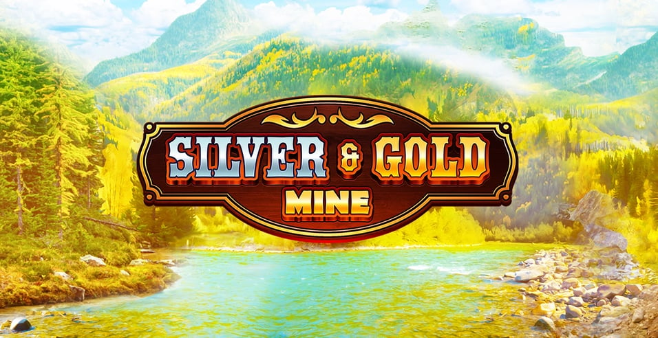 Silver & Gold Mine