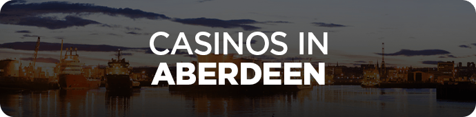 Casinos in Aberdeen