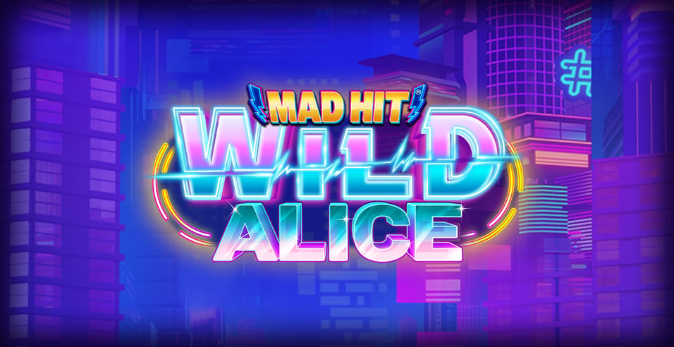 Mad Hit Wild Alice Slot